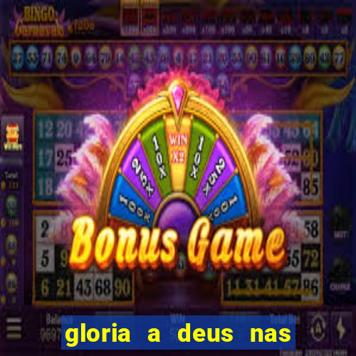 gloria a deus nas alturas cifra